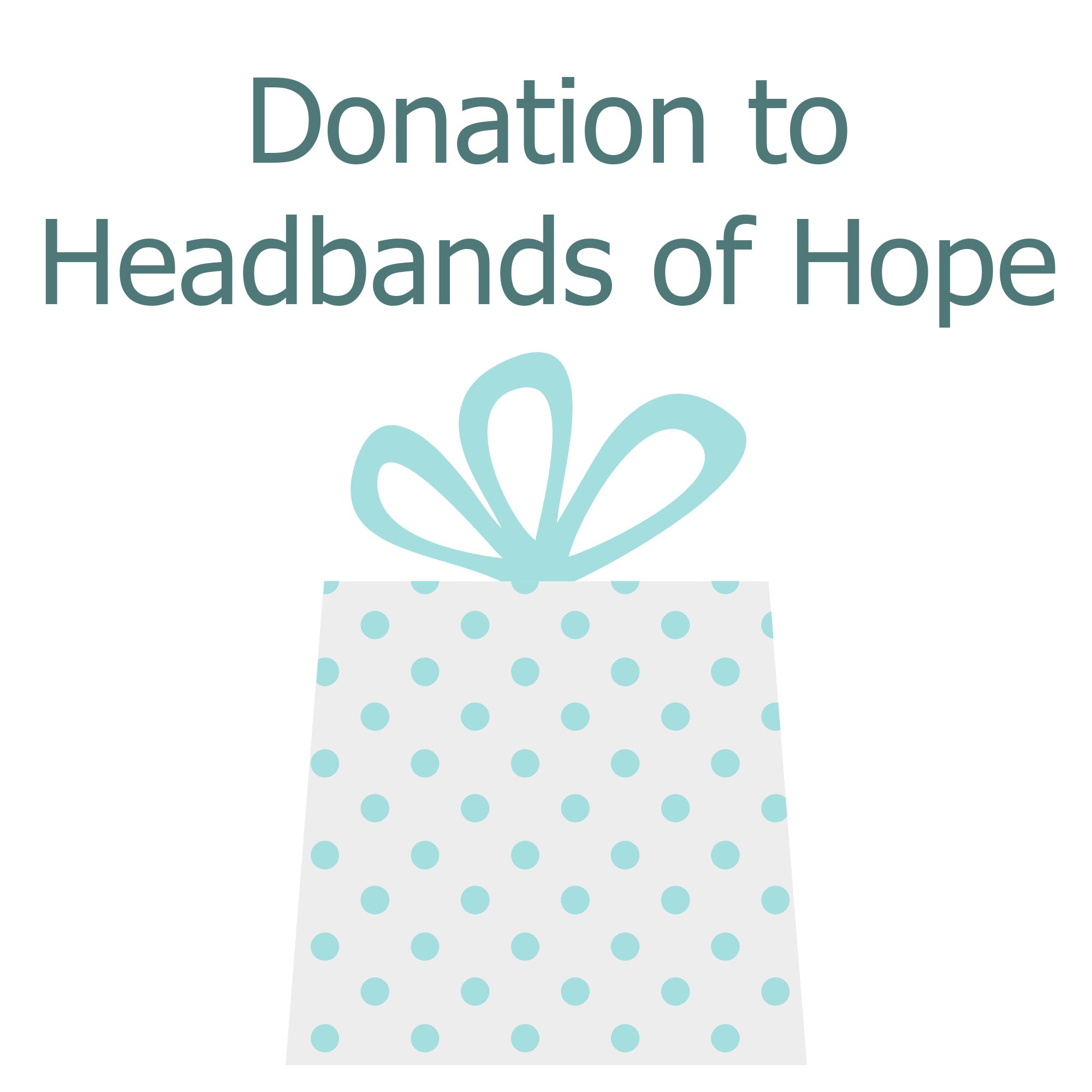Monetary Donation to Headbands of Hope